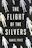 The Flight of the Silvers