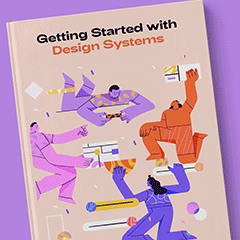Getting Started with Design Systems