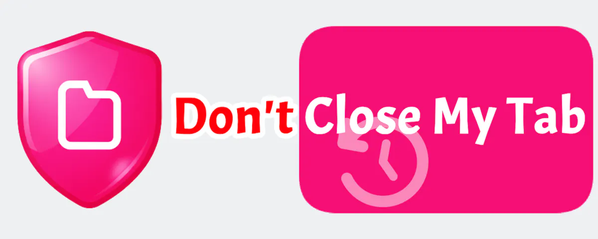 DefendTab: Don't Close My Tab / Save Tab
