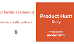 Unofficial Product Hunt Daily Podcast image