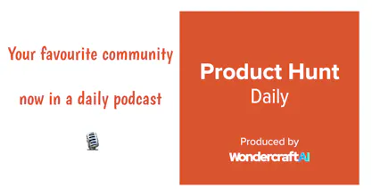 Unofficial Product Hunt Daily Podcast gallery image