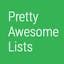 Pretty Awesome Lists