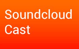 Soundcloud Cast media 1