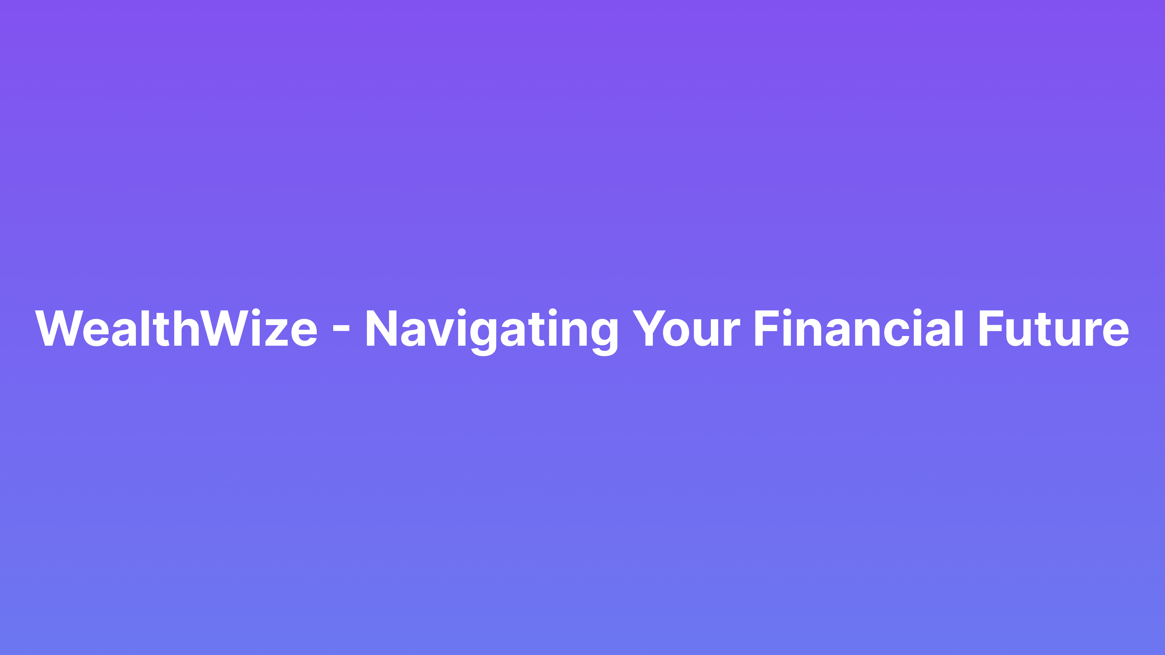 Wealthwize - Навигация на ваше финансовое будущее медиа 1
