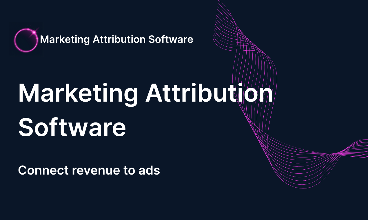Marketing Attribution Software - Main product screenshot demonstrating key features and user interface