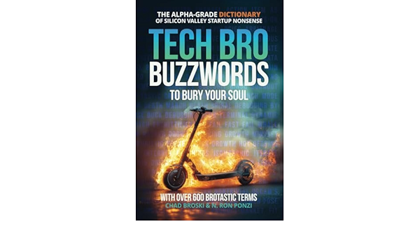 Media Tech bro buzzwords untuk menguburkan jiwa anda - Kamus Grade Alpha Silicon Valley Startup Nonsense 2
