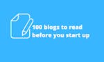  100 blogs to read before you start up image