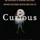 Curious