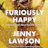 Furiously Happy: A Funny Book About Horrible Things