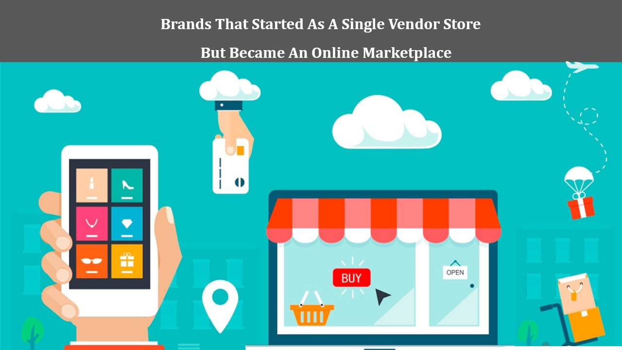 Single Vendor Became  Online Marketplace