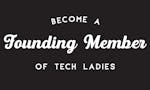 Founding Membership on Tech Ladies image