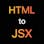 HTML to JSX