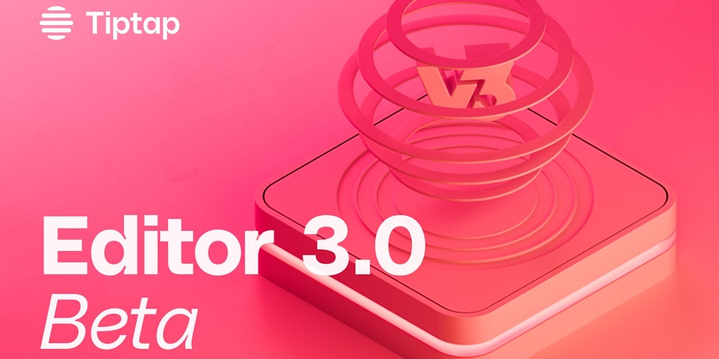 Tiptap Editor 3.0 Beta