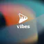 Vibes - Coming Soon