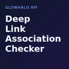 Deep Link Association Checker API