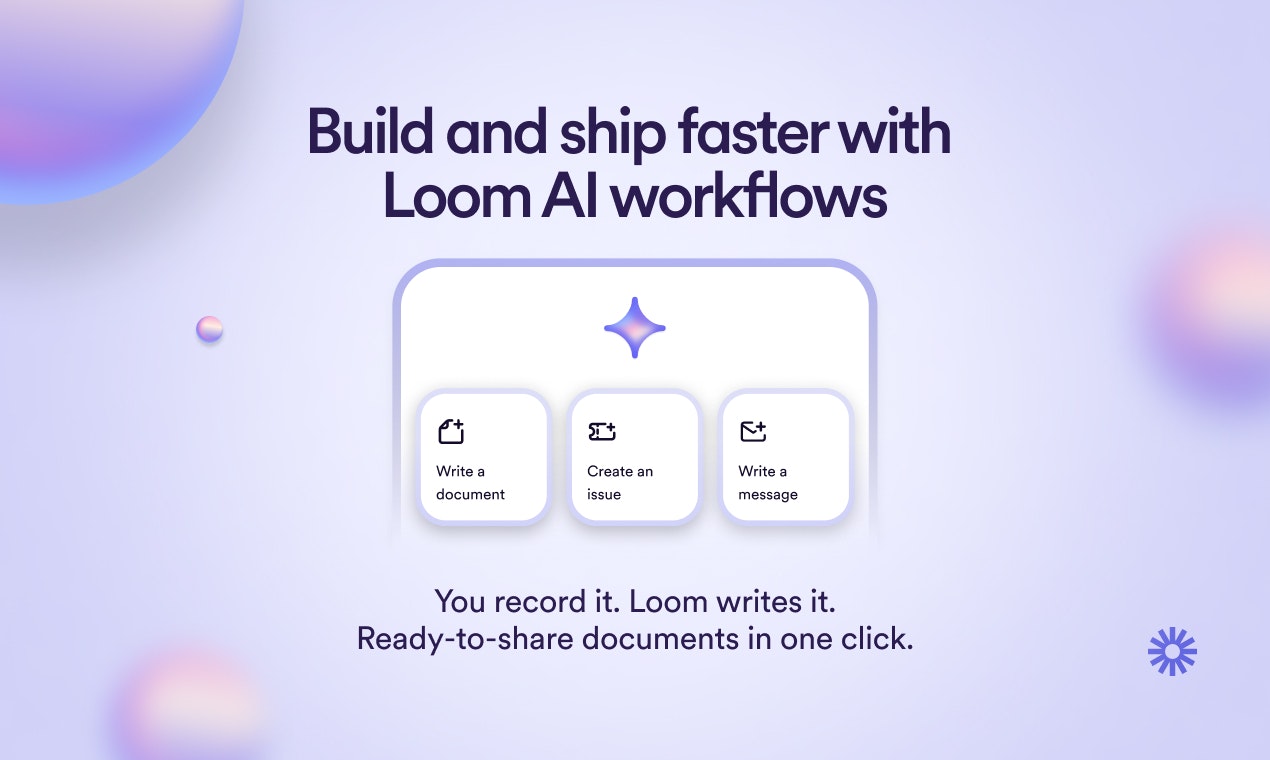 loom-ai-workflows - You record it, Loom writes it - share-ready docs in a click