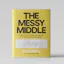 The Messy Middle