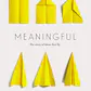 Meaningful: The Story of Ideas that Fly
