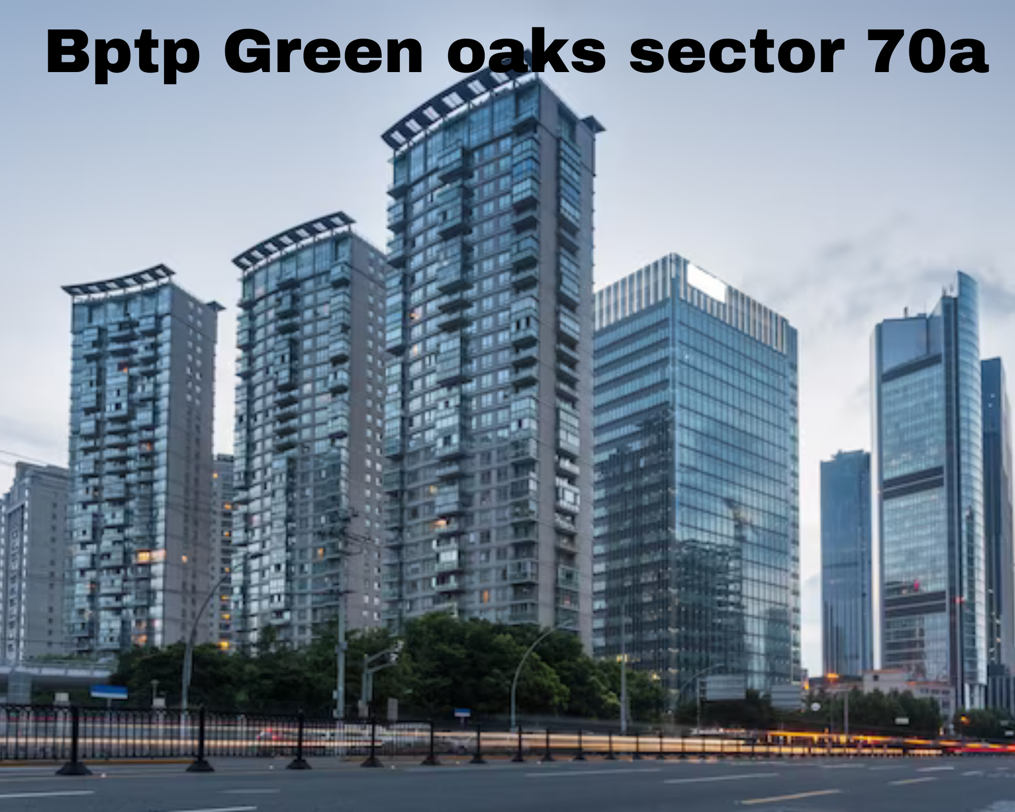 BPTP Green Oaks