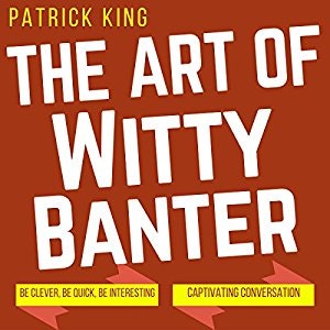 The Art of Witty Banter