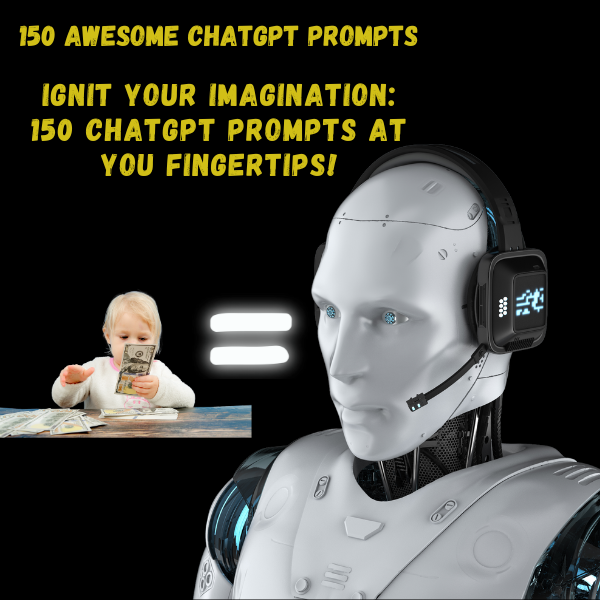 150 Awesome ChatGPT Prompts