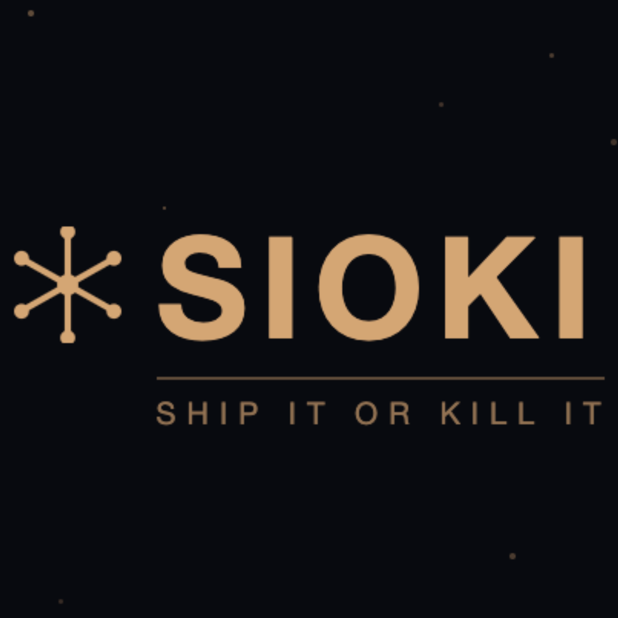 SIOKI — Ship It or Kill It