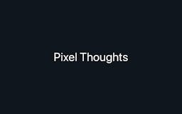 Pixel Thoughts media 2