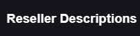 Reseller Descriptions