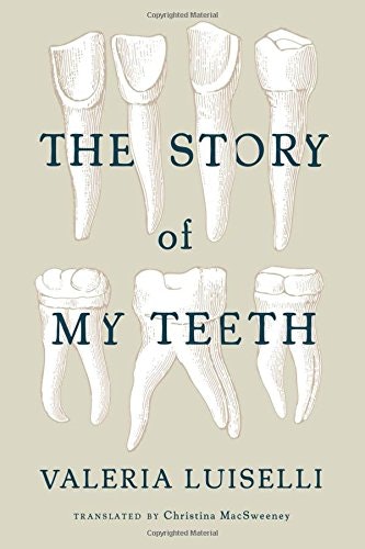 The Story of My Teeth gallery image
