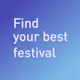 Find your best festival