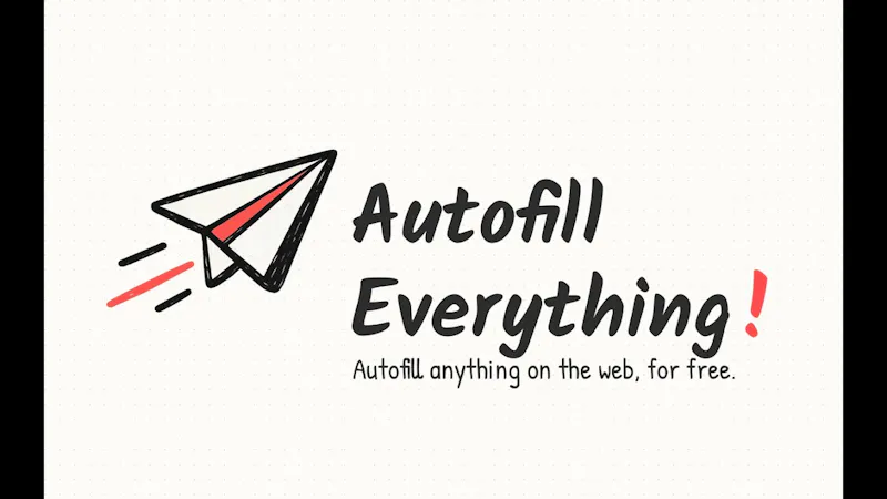 AutofillEverything! screenshot 1 (video preview)