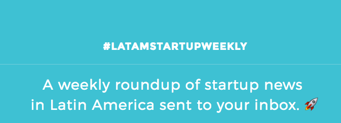 #LATAMSTARTUPWEEKLY
