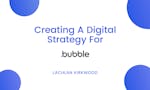 Bubble.io Digital Strategy image