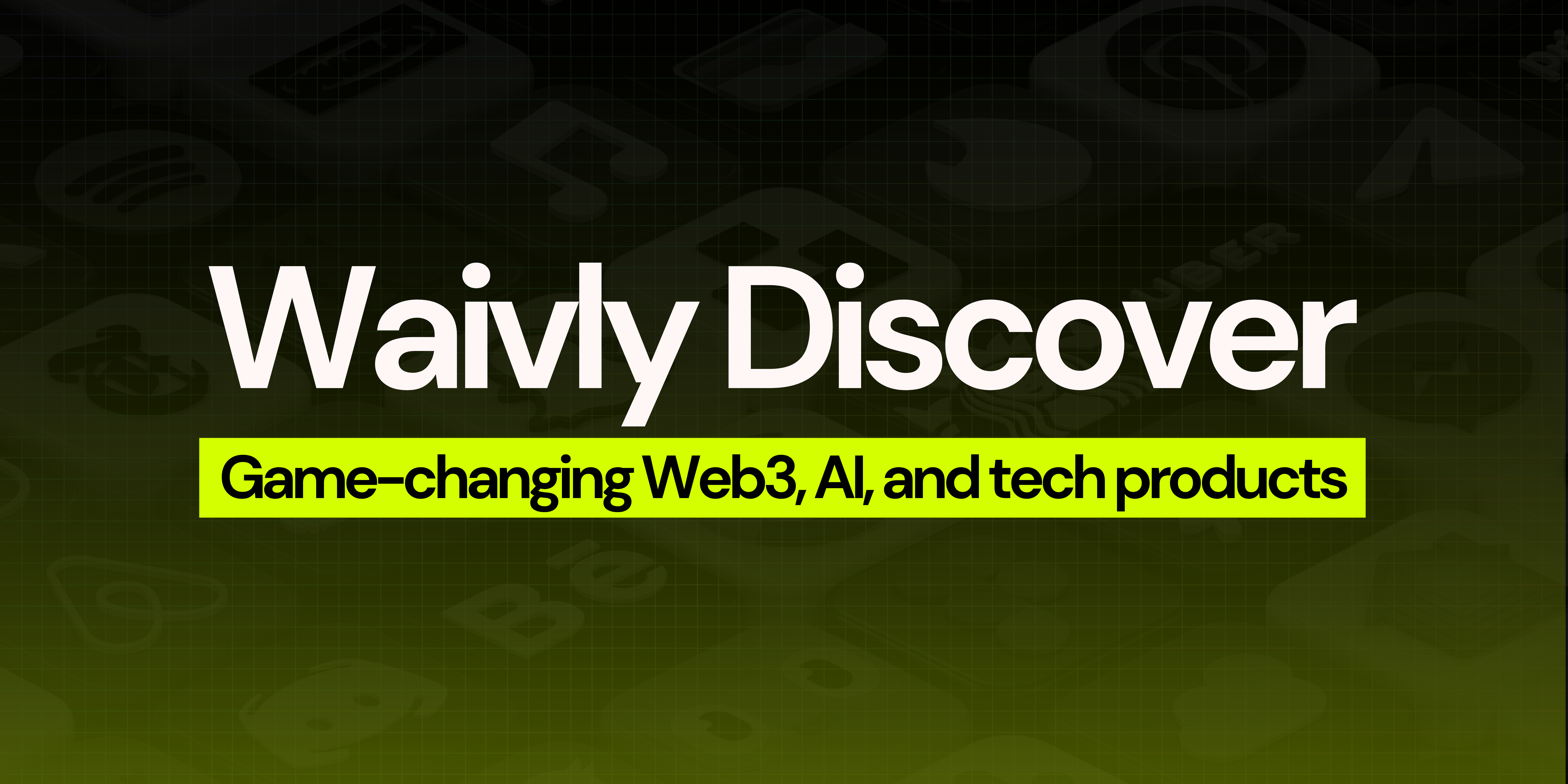 Descubrimiento WAIVLY - Comunidad de fabricantes de tecnología media 1