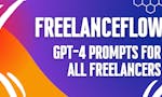 FreelancerFlow: GPT-4 Freelance Prompts image
