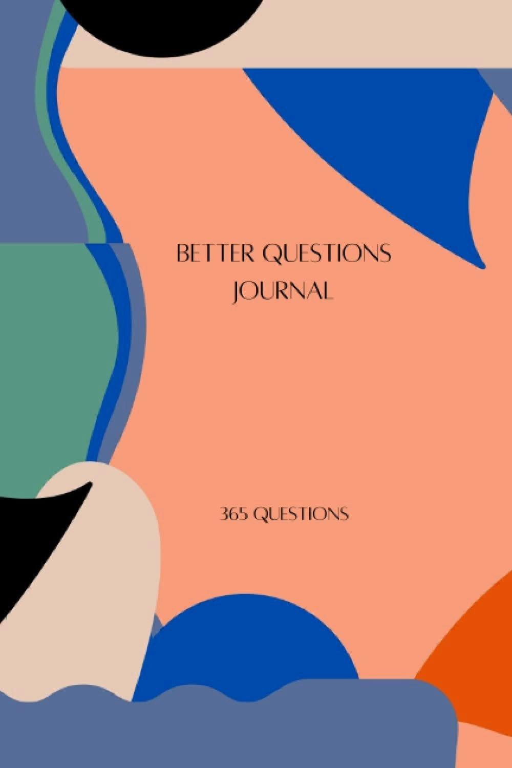 Better Questions Journal