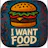 I Want Food