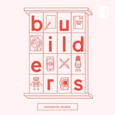 Builders by @Betaworks Studios