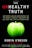 The Unhealthy Truth