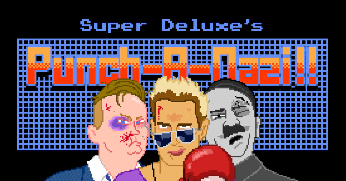 Super Deluxe's Punch-A-Nazi!!