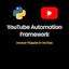 YouTube Automation Framework