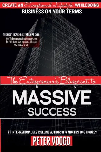 The Entrepreneur's Blueprint to Massive Success