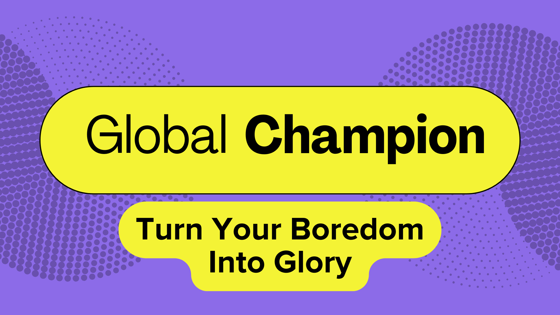 Mídia 2 de Campeão Global - Uma oportunidade igual para todos serem eternamente registrados.