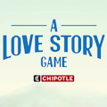 A Love Story Game by Chipotle