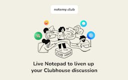NoteMyClub for Clubhouse media 2