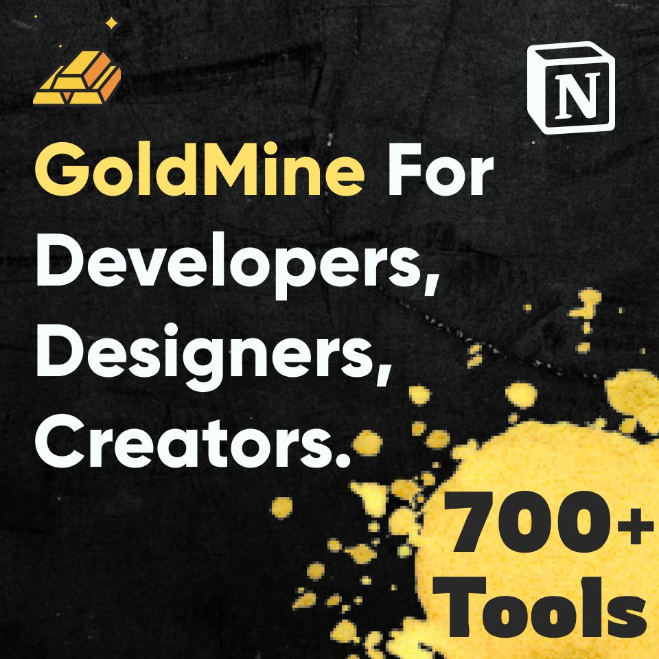 Goldmine for Developers & Designers.