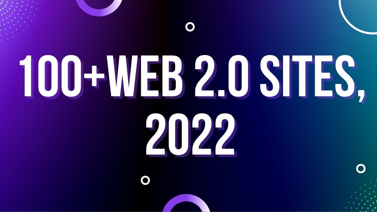 100+Web 2.0 Sites, 2022