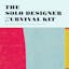 The Solo Designer Survival Kit