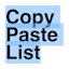 Copy Paste List