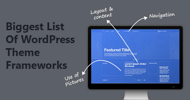 Best 50+ WordPress Theme Frameworks for 2017 For Developers & Designers